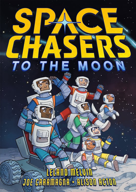 Space Chasers by Leland Melvin1- Space Chasers: To the Moon