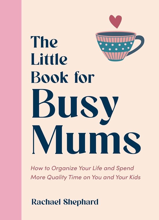 The Little Book For Busy Mums - cover