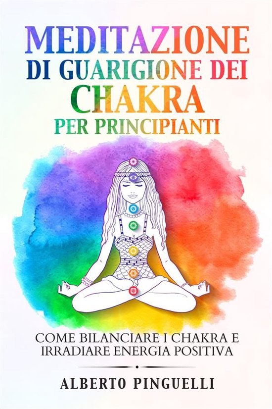 Meditazione di guarigione dei chakra per principianti. Come  ... - cover