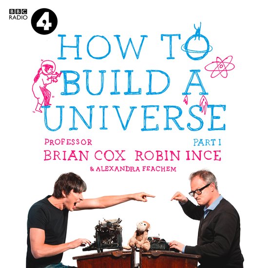The Infinite Monkey Cage – How to Build a Universe - cover