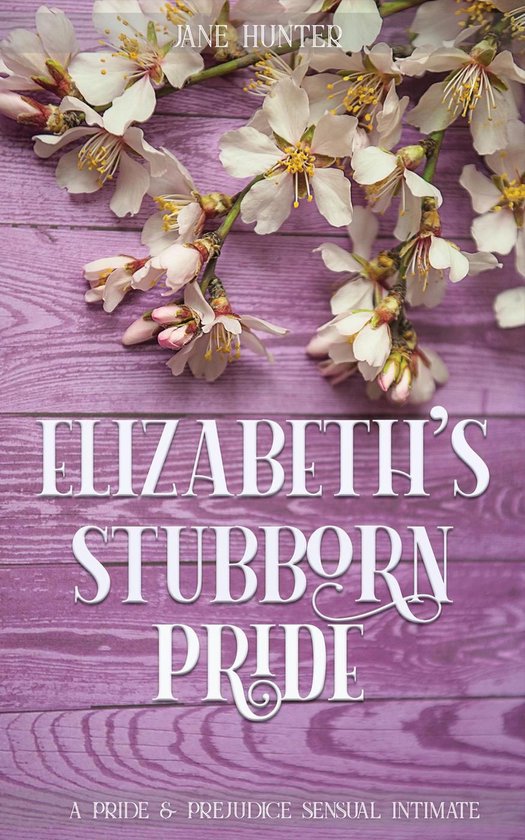 Elizabeth's Stubborn Pride: A Pride and Prejudice Sensual In ... - cover