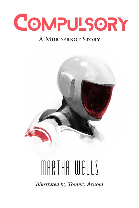 The Murderbot Diaries - Compulsory