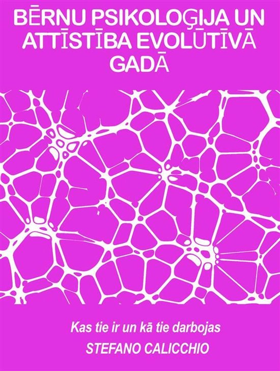 BĒRNU PSIKOLOĢIJA UN ATTĪSTĪBA EVOLŪTĪVĀ GADĀ: kas t ... - cover