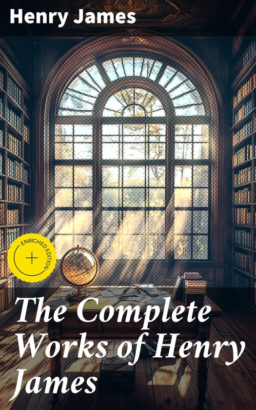 The Complete Works of Henry James