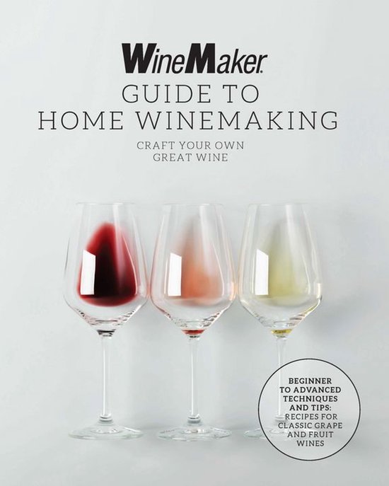 The WineMaker Guide to Home Winemaking - cover