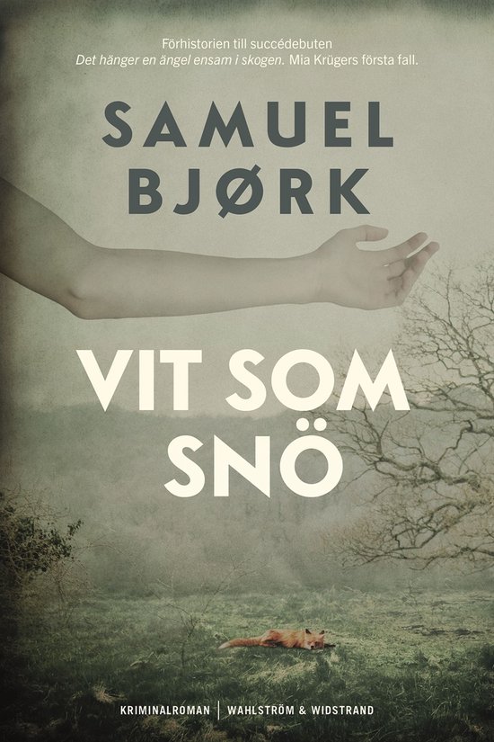 Boekomslag met een arm in de lucht, een vos op de grond en de tekst 'VIT SOM SNÖ' van Samuel Bjørk.
