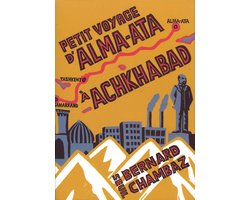Petit Voyage d'Alma-Ata à Achkhabad