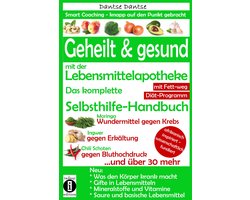 Geheilt & gesund mit der Lebensmittelapotheke: Fit, vital und jung ohne Medikamente