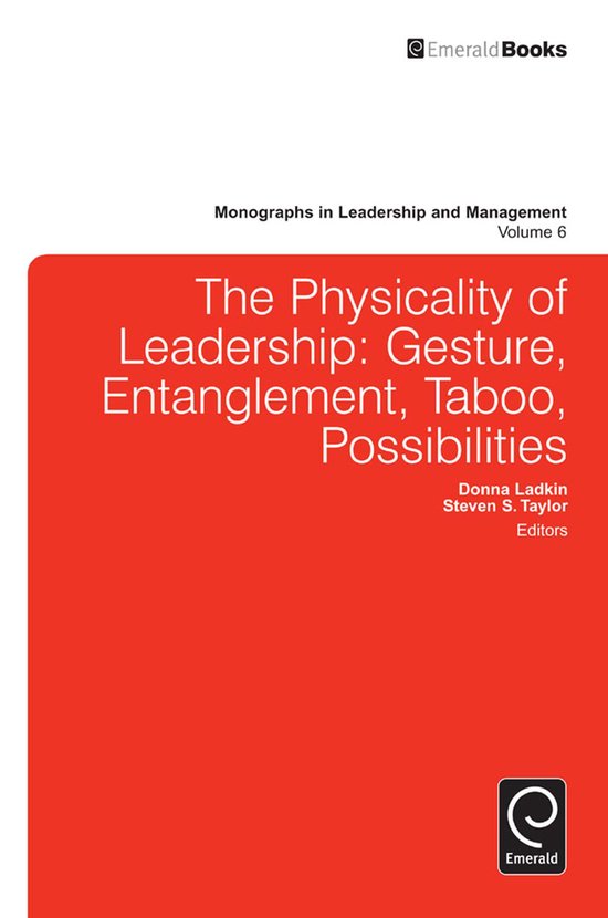 Monographs in Leadership and Management 6 - Physicality of L ... - cover