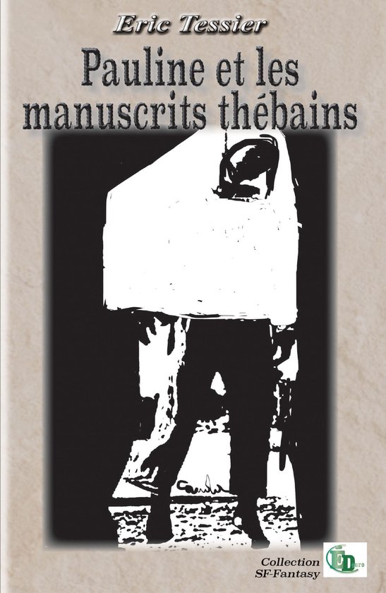 SF-Fantasy - Pauline et les manuscrits thébains