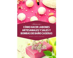 2 libros en 1: Cómo hacer jabones artesanales y sales y bombas de baño caseras