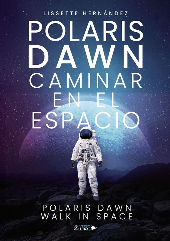UNIVERSO DE LETRAS - Polaris Dawn Caminar en el Espacio - cover