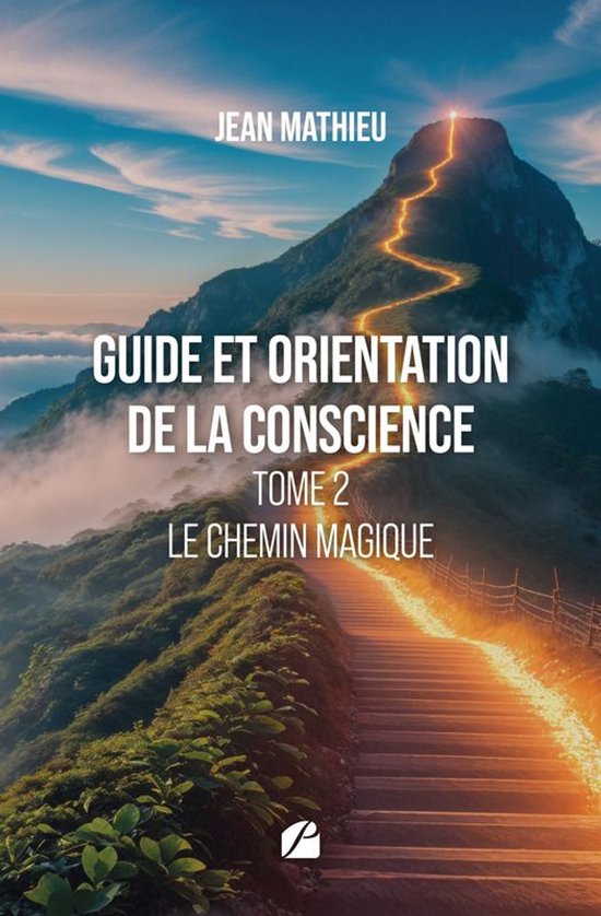 Essai 2 - Guide et orientation de la conscience - Tome 2- Le ... - cover