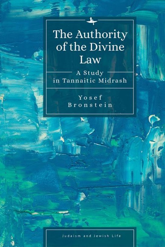 Judaism and Jewish Life - The Authority of the Divine Law - cover