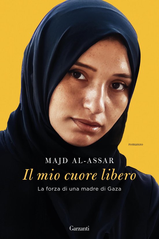 Il mio cuore libero. La forza di una madre di Gaza - cover