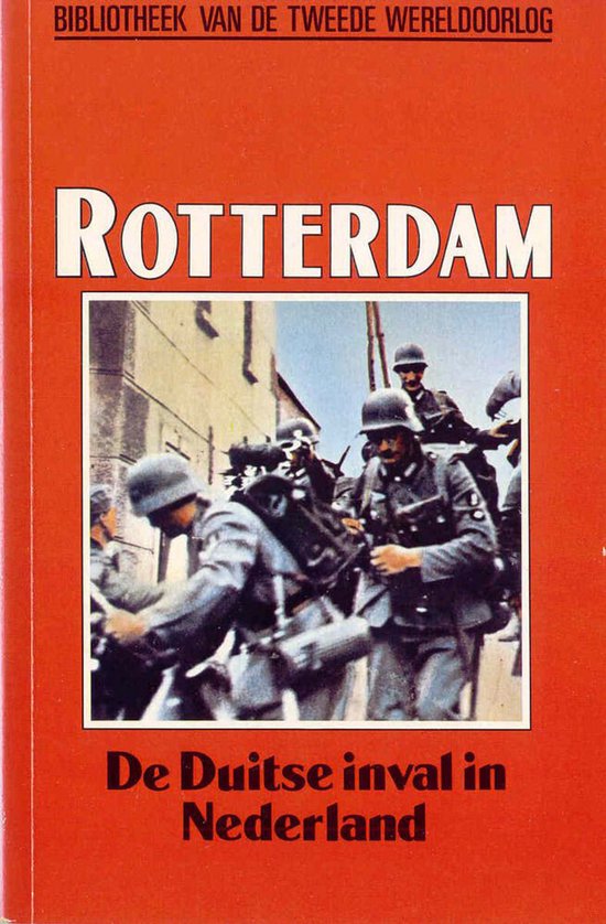 Rotterdam - de Duitse inval in Nederland