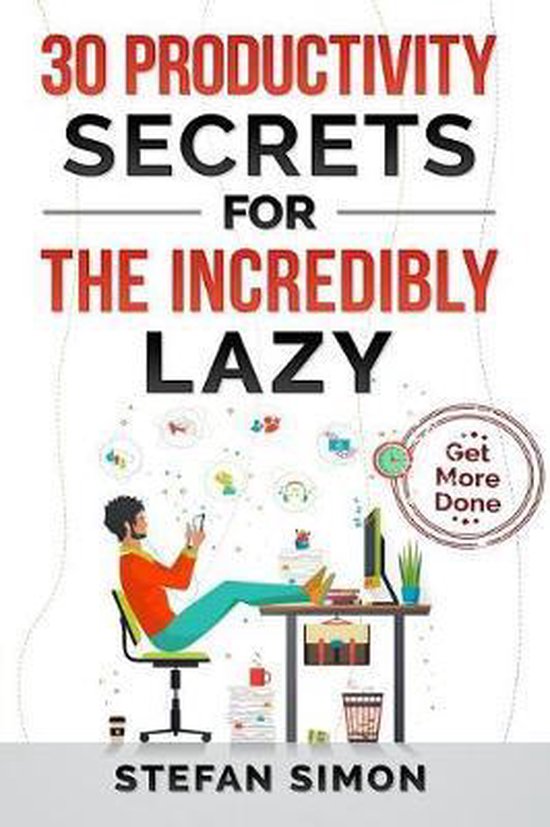 30 Productivity Secrets For The Incredibly Lazy - cover