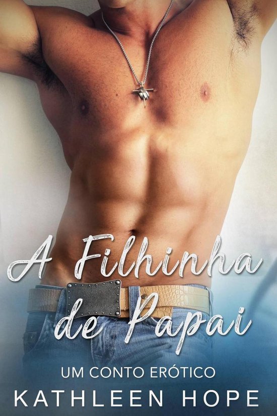 A Filhinha De Papai Um Conto Er Tico Ebook Kathleen Hope Boeken Bol Com