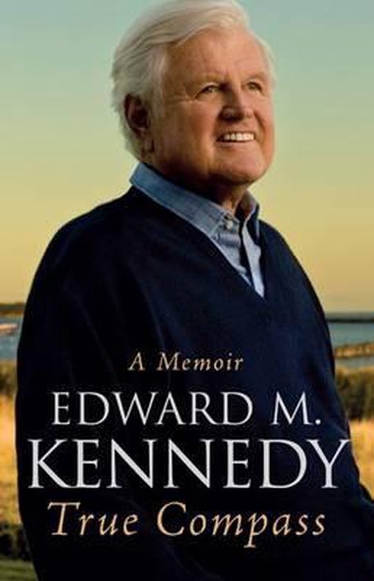 True Compass, Edward M. Kennedy | 9781408702376 | Boeken | bol