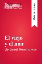 Guía de lectura - El viejo y el mar de Ernest Hemingway (Guía de lectura)