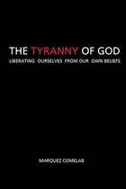 The Tyranny of God