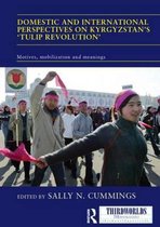 Domestic and International Perspectives on Kyrgyzstan"s "Tulip Revolution"
