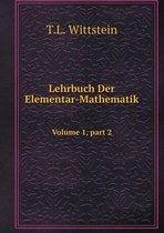 Lehrbuch Der Elementar-Mathematik Volume 1, part 2