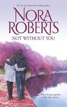 Boek cover Not Without You van Nora Roberts