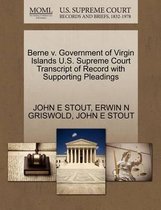 Berne V. Government of Virgin Islands U.S. Supreme Court Transcript of Record with Supporting Pleadings