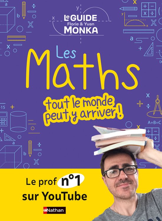 Guide Monka : les Maths, tout le monde peut y arriver - par  ... - cover