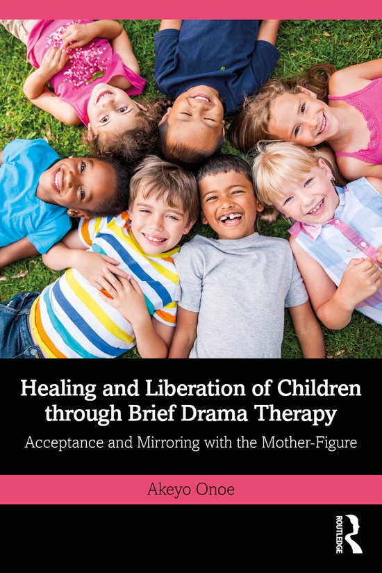 Healing and Liberation of Children through Brief Drama Thera ... - cover