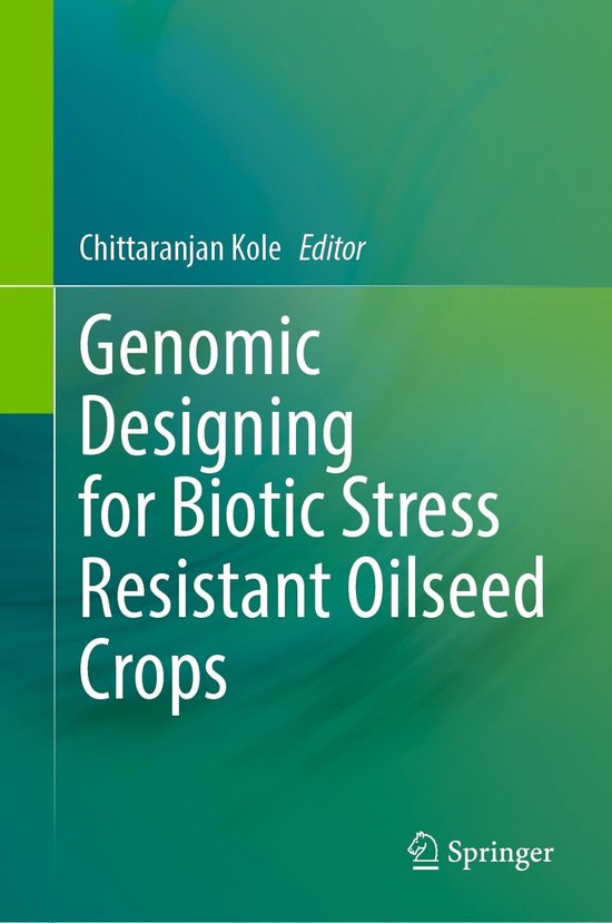 Genomic Designing for Biotic Stress Resistant Oilseed Crops - cover