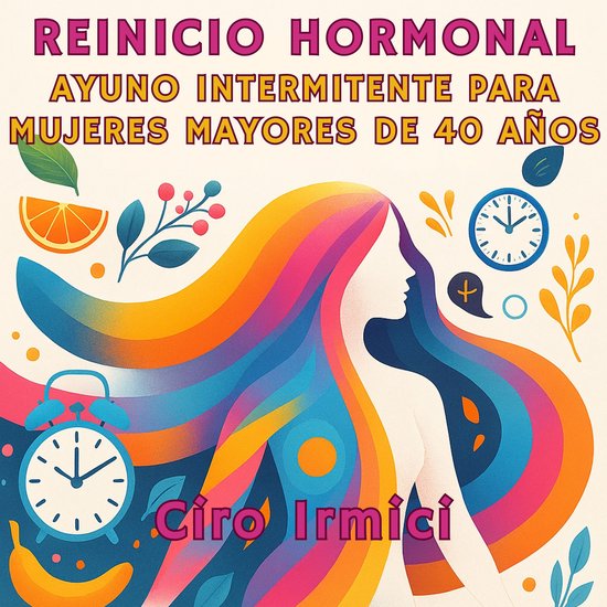 Reinicio Hormonal: Ayuno Intermitente para Mujeres Mayores d ... - cover