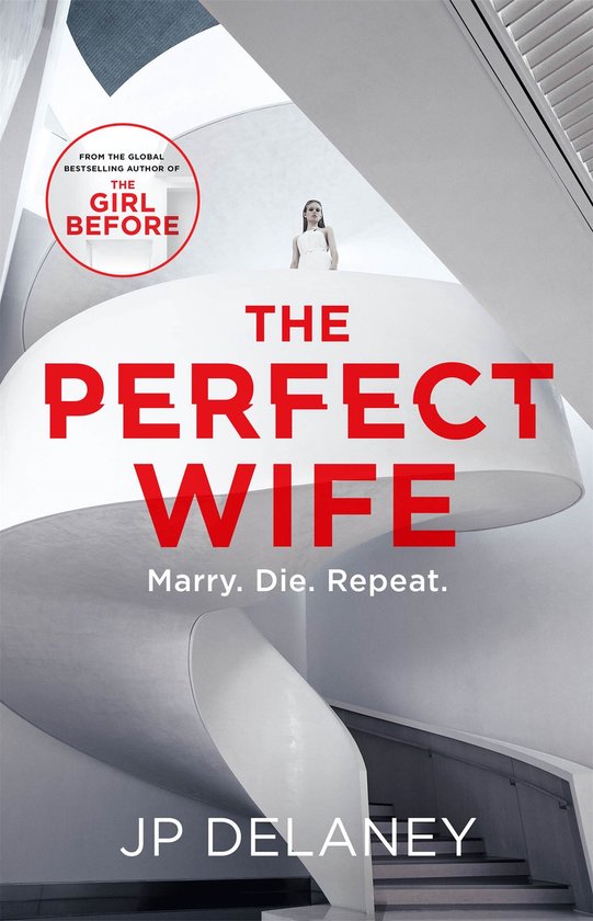 Couverture du livre 'The Perfect Wife' avec le titre en lettres rouges suivi de 'Marry. Die. Repeat.' Une femme en robe blanche se tient sur un escalier blanc.