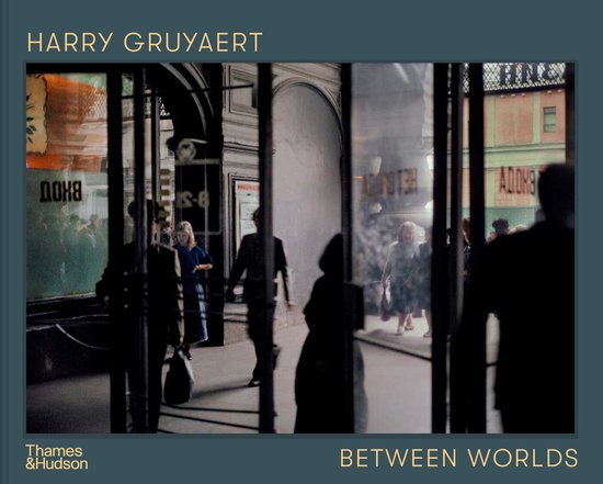 Harry Gruyaert: Between Worlds