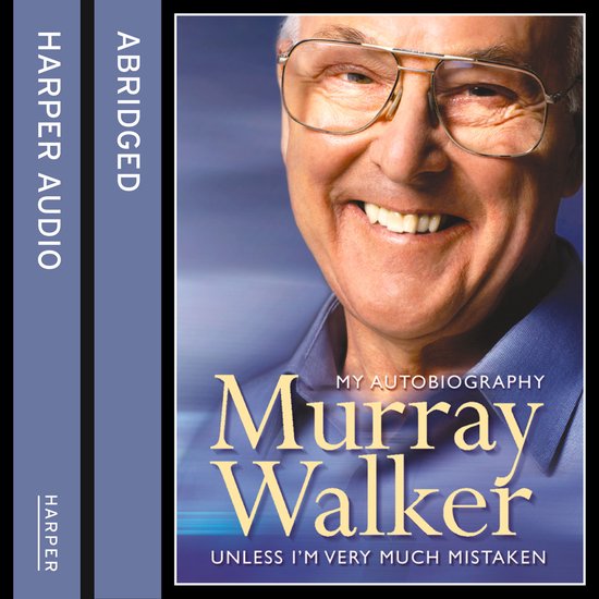 Murray Walker: Unless I’m Very Much Mistaken - cover