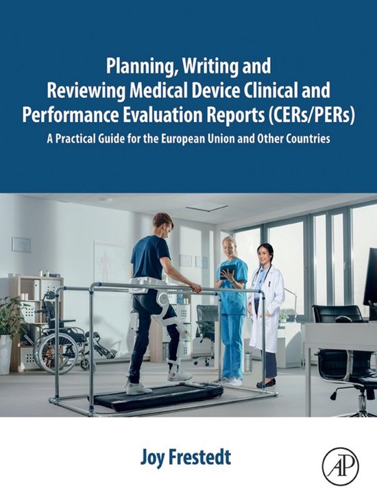 Planning, Writing and Reviewing Medical Device Clinical and Performance Evaluation Reports (CERs/PERs)