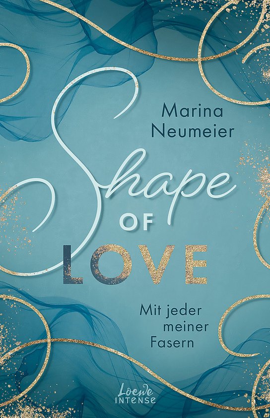 Love-Trilogie 1 - Shape of Love - Mit jeder meiner Fasern (L ... - cover
