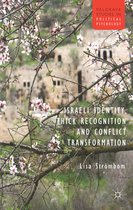 Israeli Identity Thick Recognition and Conflict Transformation