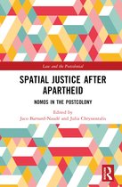 Law and the Postcolonial- Spatial Justice After Apartheid