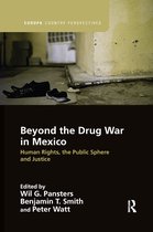 Europa Country Perspectives- Beyond the Drug War in Mexico