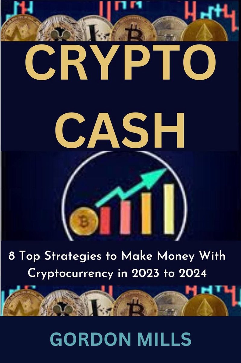 Crypto Cash : 8 top Strategies to Make Money With Cryptocurrency in 2023 to  2024... | bol