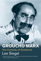 Groucho Marx – The Comedy of Existence