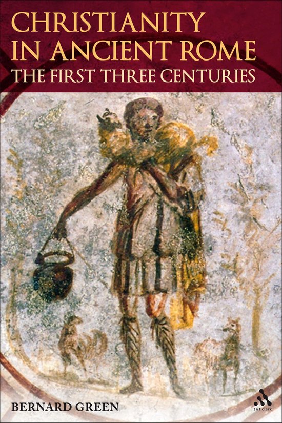 Christianity In Rome In The First Three Centuries
