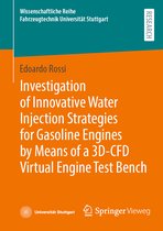 Wissenschaftliche Reihe Fahrzeugtechnik Universität Stuttgart- Investigation of Innovative Water Injection Strategies for Gasoline Engines by Means of a 3D-CFD Virtual Engine Test Bench