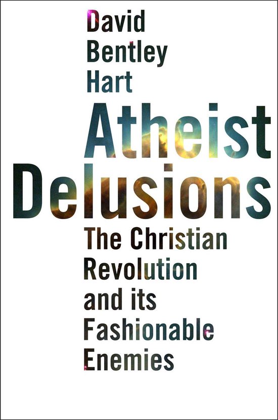Boek "Atheist Delusions" van David Bentley Hart. Titel in gradiëntkleuren en witte letters.