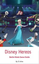Disney Heroes Battle Mode Game Contest Hacks, Hero Guide, Mod & Mod Upgrades Guide Unofficial