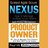 Agile Product Management: Scaled Agile Scrum: Nexus & Product Owner 27 Tips to Manage Your Product