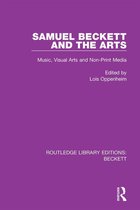 Routledge Library Editions: Beckett - Samuel Beckett and the Arts
