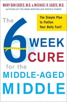 The 6-Week Cure for the Middle-Aged Middle